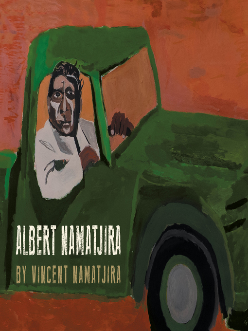 Title details for Albert Namatjira by Vincent Namatjira - Available